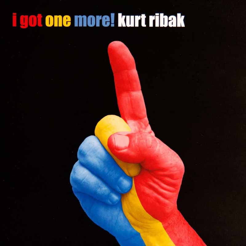 Kurt Ribak - I Got One More